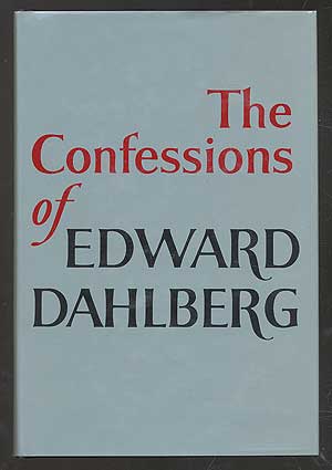 Image du vendeur pour The Confessions of Edward Dahlberg mis en vente par Between the Covers-Rare Books, Inc. ABAA