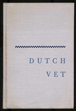 Seller image for Dutch Vet: A Novel for sale by Between the Covers-Rare Books, Inc. ABAA