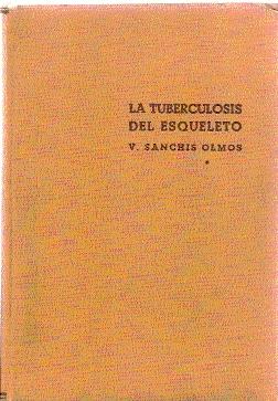 Seller image for LA TUBERCULOSIS DEL ESQUELETO for sale by El libro que vuela