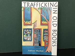 Trafficking in Old Books [Signed]