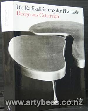 Die Radikalisierung Der Phantasie. Design Aus Osterreich