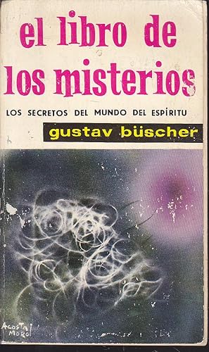 EL LIBRO DE LOS MISTERIOS Los secretos del Mundo del espítitu