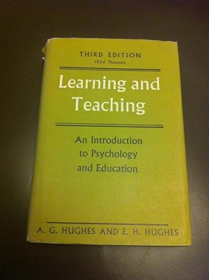 Learning And Teaching: An Introduction To Psychology And Education
