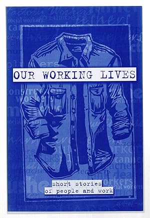 Seller image for Our Working Lives: Short Stories of People and Work for sale by Riverhorse Books