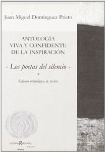 Imagen del vendedor de ANTOLOGIA VIVA Y CONFIDENTE DE LA INSPIRACION -LOS POETAS DEL SILENCIO- a la venta por KALAMO LIBROS, S.L.