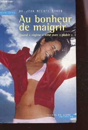 Image du vendeur pour AU BONHEUR DE MAIGRIR - QUAND "REGIME" RIME AVEC "PLAISIR". mis en vente par Le-Livre