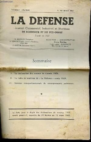 Image du vendeur pour LA DEFENSE - NUMERO SPECIAL - 25 FEVRIER 1960 - JOURNAL COMMERCIAL, INDUSTRIEL ET MARITIME DE BORDEAUX ET DU SUD-OUEST / LA DECLARATION DES REVENUS DE L'ANNEE 1959 - LA TABLE DE MATIERES DE LA DEFENSE ANNEE 1959 - SERVICES INTERPROFESSIONNELS ETC. mis en vente par Le-Livre