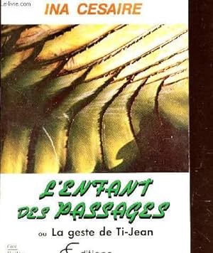 Seller image for L'ENFANT DES PASSAGES OU LA GESTE DE TI-JEAN / COLLECTION VEILLEES VIVANTES. for sale by Le-Livre