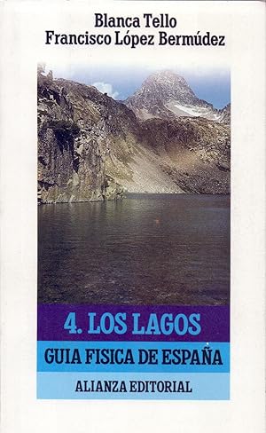Seller image for LOS LAGOS - GUIA FISICA DE ESPAA 4 - for sale by Libreria 7 Soles