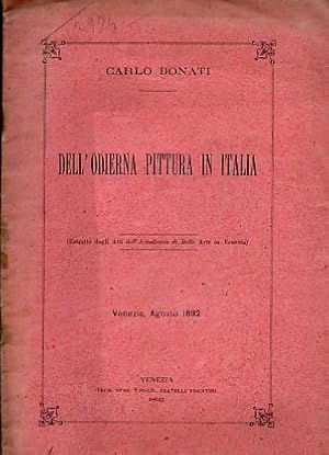 Image du vendeur pour Dell'odierna pittura in Italia (estratto dagli Atti dell'Accademia di Belle Arti in Venezia). Discorso letto nella solenne distribuzione dei premj agli alunni del R. Istituto di Belle Arti in Venezia il 9 agosto 1891 mis en vente par Gilibert Libreria Antiquaria (ILAB)