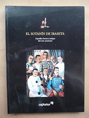 Bild des Verkufers fr El Sotann de Ibaseta. Aquellos buenos amigos del arte asturiano. zum Verkauf von Carmichael Alonso Libros