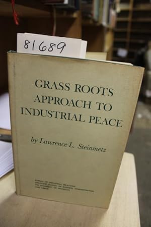 Image du vendeur pour Grass Roots Approach to Industrial Peace mis en vente par Princeton Antiques Bookshop