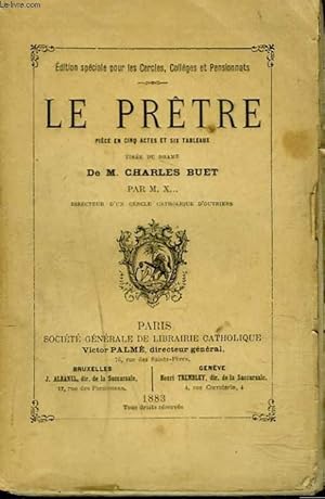 Seller image for LE PRTRE. PIECE EN CINQ ACTES ET SIX TABLEAUX. TIREE DU DRAME. for sale by Le-Livre