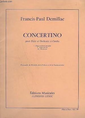 Seller image for CONCERTINO - POUR FLUTE ET ORCHESTRE A CORDES - ALLEGRO + ADAGIO PLACIDO + VIVO GIOCOSO. for sale by Le-Livre