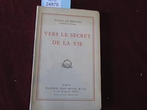 Seller image for VERS LE SECRET DE LA VIE for sale by librairie le vieux livre