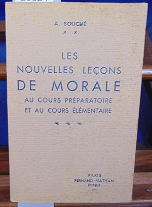 Seller image for LES NOUVELLES LECONS DE MORALE au cours prparatoire et au cours lmentaire for sale by librairie le vieux livre