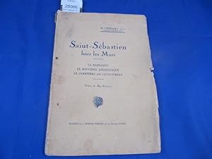 Bild des Verkufers fr Saint sbastien hors les murs la basilique le souvenir apostolique le cimetires ad catacumbas prface de Mgr batiffol zum Verkauf von librairie le vieux livre