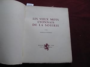 Imagen del vendedor de Les vieux mots lyonnais de la Soierie d'aprs Nizier du Puitspelu. a la venta por librairie le vieux livre