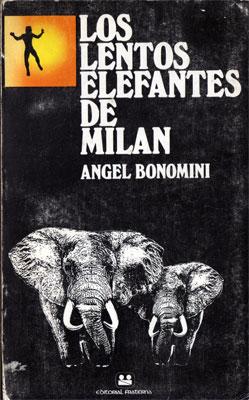 Seller image for Los lentos elefantes de Miln for sale by Federico Burki