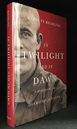 In Twilight and in Dawn; A Biography of Diamond Jenness (Publisher series: McGill-Queen's Native ...