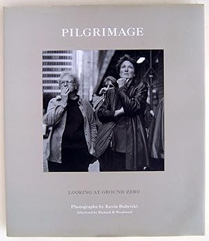 Seller image for Pilgrimage: Looking at Ground Zero for sale by Martin Kaukas Books