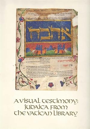 Bild des Verkufers fr A VISUAL TESTIMONY--JUDAICA FROM THE VATICAN LIBRARY zum Verkauf von Dan Wyman Books, LLC