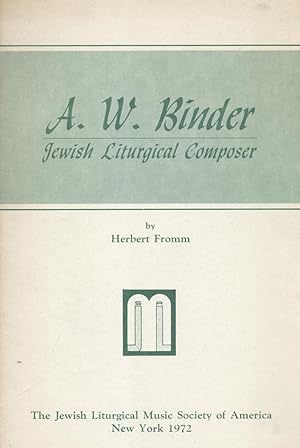 A.W. BINDER: JEWISH LITURGICAL COMPOSER