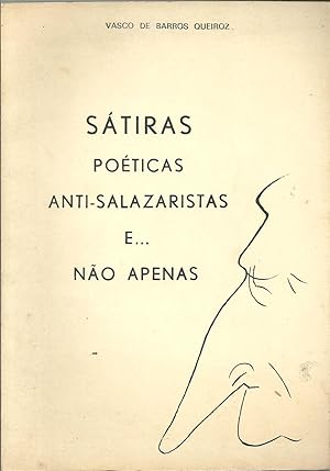 SÁTIRAS POÉTICAS ANTI-SALAZARISTAS E. NÃO APENAS