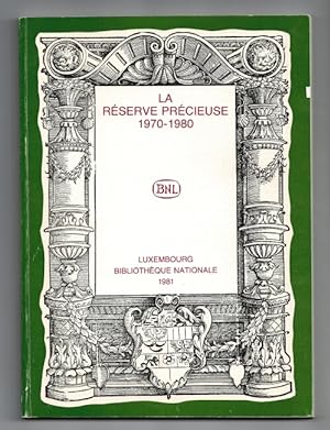La réserve précieuse: une rétrospective sur les dix premières années, 1970-1980