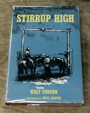 STIRRUP HIGH (First Edition) Illustrated by Ross Santee