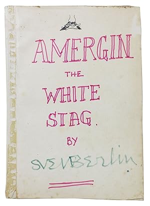 Seller image for AMERGIN. The White Stag: An Enigma of the Forest. The ORIGINAL 1st DRAFT MSS for sale by Tavistock Books, ABAA