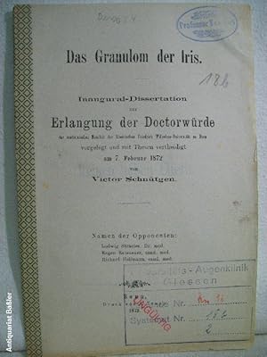 Das Granulom der Iris. Inaugural-Dissertation zur Erlangung der Doctorwürde.