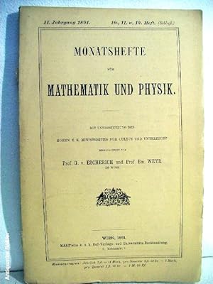 Seller image for Monatshefte fr Mathematik und Physik II. Jahrgang 1891 10., 11., u. 12. Heft (Schlu) mit Untersttzung des hohen K.K. Ministeriums fr Cultus und Unterricht for sale by Antiquariat Bler