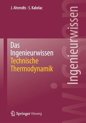Immagine del venditore per Das Ingenieurwissen: Technische Thermodynamik venduto da AHA-BUCH GmbH