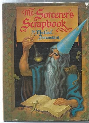 Imagen del vendedor de THE SORCERER'S SCRAPBOOK , Or, "Why I Am a Wizard": Being the Life and Times of Nicodemus Magnus, Sorcerer to the Duke and Doctor of Magick, Told in a la venta por ODDS & ENDS BOOKS