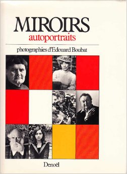 Bild des Verkufers fr Miroirs - autoportraits. photographies d`Edouard Boubat / Edouard Boubat, Michel Tournier zum Verkauf von Licus Media