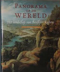 Immagine del venditore per Panorama op de wereld. Het landschap van Bosch tot Rubens. venduto da Frans Melk Antiquariaat