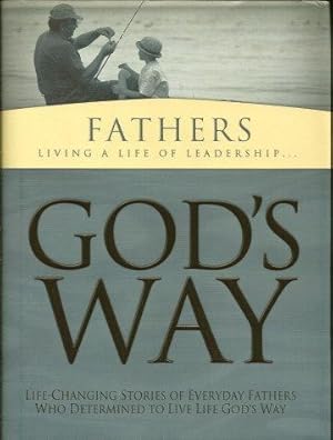 GOD'S WAY : Fathers Living a Life of Leadership