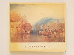 Turner en France - Turner in France