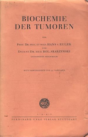 Bild des Verkufers fr Biochemie der Tumoren von Hans v. Euler und Bol. Skarzynski, Universitt Stockholm zum Verkauf von Paderbuch e.Kfm. Inh. Ralf R. Eichmann