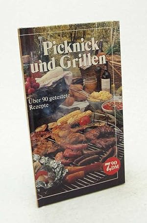 Imagen del vendedor de Picknick und Grillen : ber 90 getestete Rezepte / [Red.: Mechthild Piepenbrock] a la venta por Versandantiquariat Buchegger