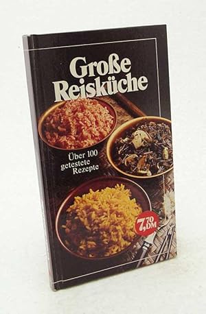 Imagen del vendedor de Groe Reiskche : ber 100 getestete Rezepte / [Red.: Mechthild Piepenbrock] a la venta por Versandantiquariat Buchegger