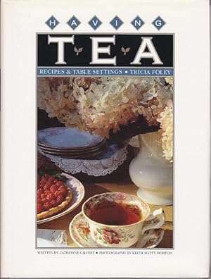 Having Tea - Recipes and Table Settings