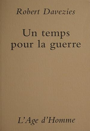 Seller image for Un temps pour la guerre for sale by Bouquinerie L'Ivre Livre