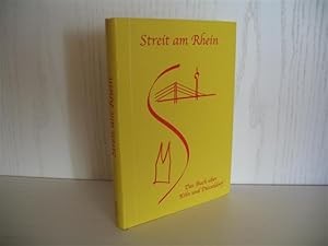 Streit am Rhein: Das Buch über Köln und Düsseldorf.