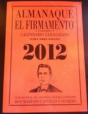 Imagen del vendedor de ALMANAQUE EL FIRMAMENTO. CALENDARIO ZARAGOZANO PARA TODA ESPAA 2012. a la venta por Libreria Lopez de Araujo