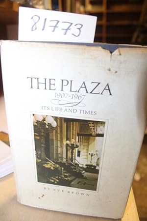 Image du vendeur pour The Plaza 1907-1967 Its Life and Times mis en vente par Princeton Antiques Bookshop