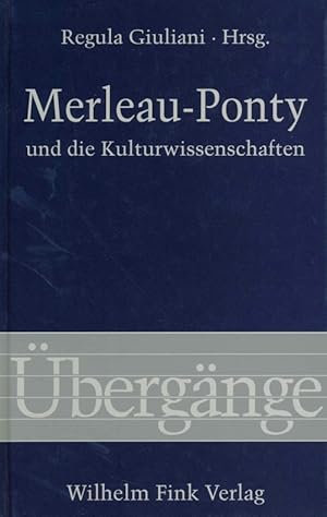 Übergänge ; Bd. 37 Merleau-Ponty und die Kulturwissenschaften.