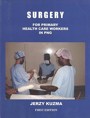 Seller image for Surgery for Primary Health Care Workers in PNG for sale by Masalai Press