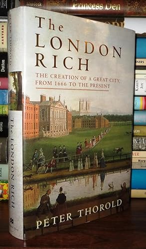 Seller image for THE LONDON RICH The Creation of a Great City, from 1666 to the Present for sale by Rare Book Cellar